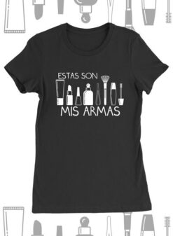 CAMISETA ESTÉTICA ESTAS SON MIS ARMAS